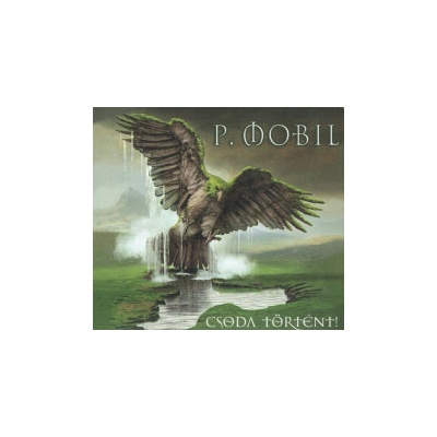 P.Mobil - Csoda Tortent! / Digipack CD