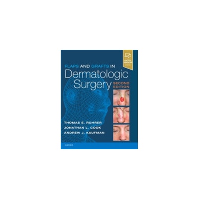 Flaps and Grafts in Dermatologic Surgery Rohrer Dr. Thomas E. M.D. Pevná vazba