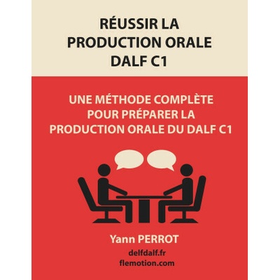 Reussir la production orale du DALF C1