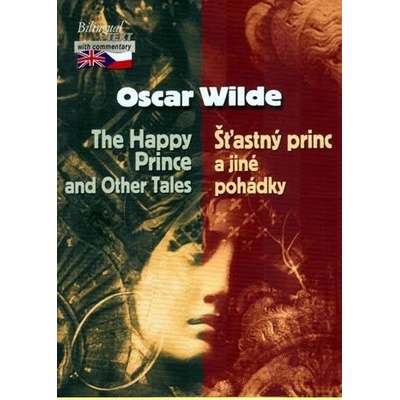 The Happy Prince and other stories / Šťastný princ a jiné pohádky