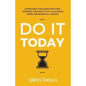 Do It Today | Darius Foroux (ISBN: 9789083023861)