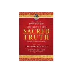 Unveiling Your Sacred Truth through the Kalachakra Path, Book Two | Shar Khentrul Jamphel Lodrö (ISBN: 9780994610638)