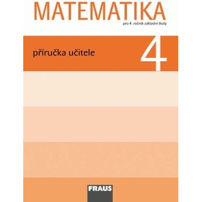 Matematika 4 pro ZŠ příručka učitele