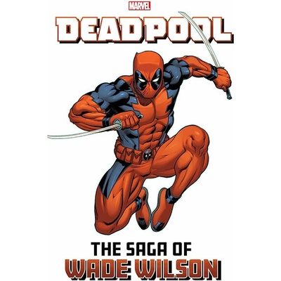Marvel Deadpool: The Saga Of Wade Wilson