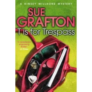 T is for Trespass | Sue Grafton (2012)