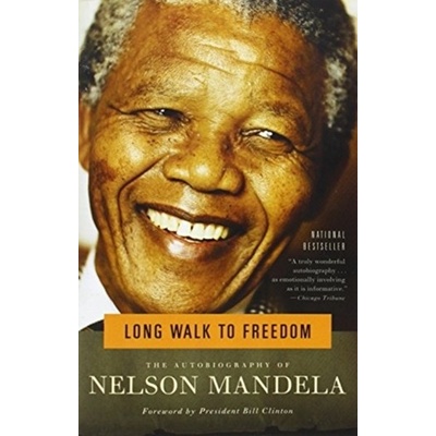 Long Walk to Freedom: The Autobiography of Nelson Mandela Mandela Nelson Paperback