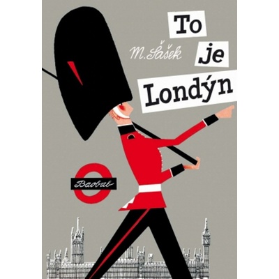 To je Londýn - Šašek Miroslav