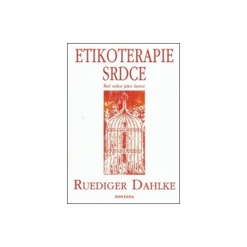 Etikoterapie srdce - Ruediger Dahlke