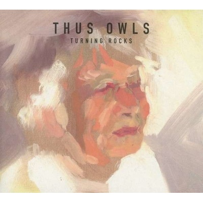 THUS OWLS: TURNING ROCKS CD