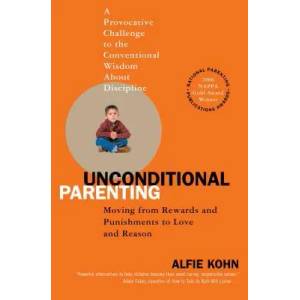 Unconditional Parenting (ISBN: 9780743487481)