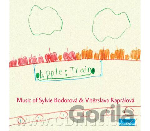 Bodorová,Kaprálová - Apple Train CD