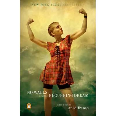 NO WALLS & THE RECURRING DREAM | Ani Difranco