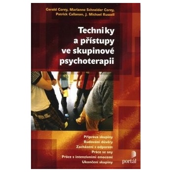 Techniky a přístupy ve skupinové psychoterapii - Gerald Corey, Marianne Schneider Corey