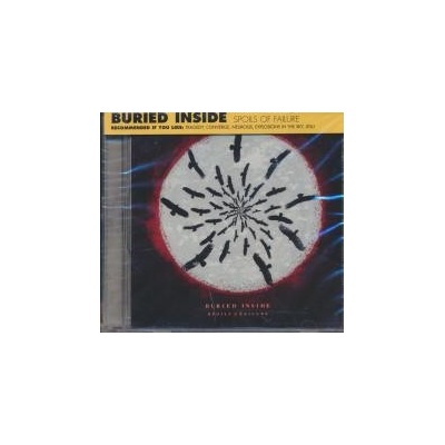 BURIED INSIDE: SPOILS OF FAILURE CD