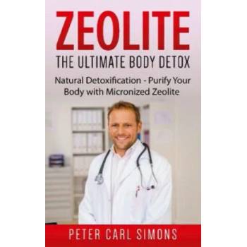 Zeolite - The Ultimate Body Detox