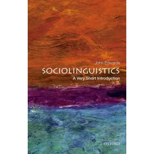 Sociolinguistics: A Very Short Introduction | John Edwards (2013)