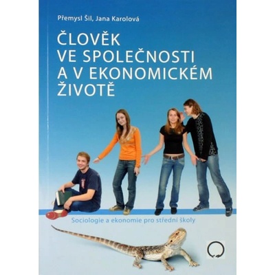 Člověk ve společnosti a v ekonomickém životě - Šil Přemysl, Karolová Jana