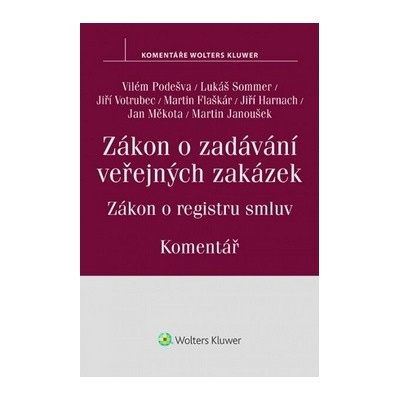 Zákon o zadávání veřejných zakázek - Jiří Votrubec, Martin Flaškár, Jiří Harnach, Martin Janoušek, Vilém Podešva, Lukáš Sommer, Jan Měkota