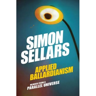 Applied Ballardianism | Simon Sellars, Robin MacKay