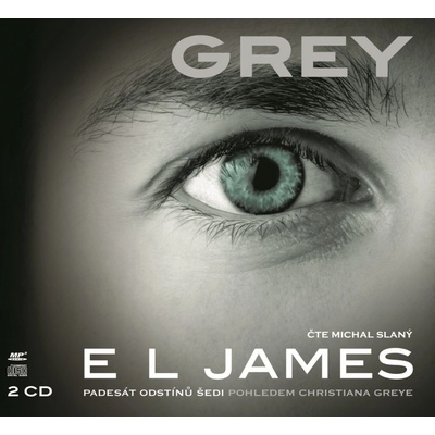 Grey - v českém jazyce - E L James, Michal Slaný