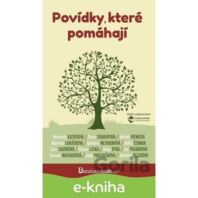 Povídky, které pomáhají - Michal Viewegh, Barbara Nesvadbová, Miloš Čermák, Václav Láska, Iva Pekárková, Petra Soukupová, Michaela Klevisová, Sára Saudková, Simona Michálková, Markéta Lukáškov