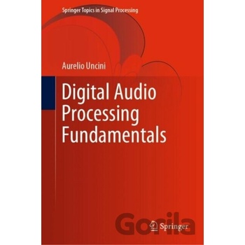 Digital Audio Processing Fundamentals - Aurelio Uncini