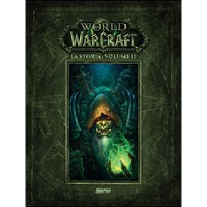 La storia. World of Warcraft | Roberts Brooks, Matt Burns, Chris Metzen, A. Horley, P. Lee (ISBN: 9788869133022)
