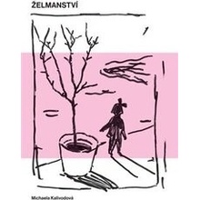 Želmanství - Michaela Kalivodová