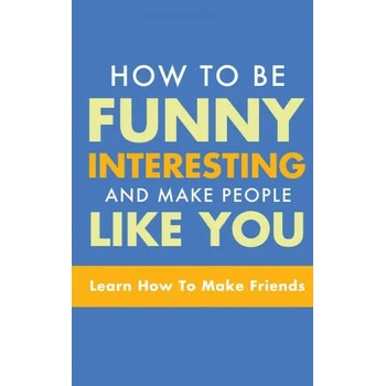 Image 1 of How to Be Funny, Interesting, and Make People Like You | Michael Murphy
