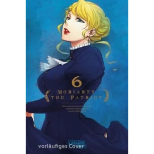 Moriarty the Patriot 6 | Ryosuke Takeuchi, Hikaru Miyoshi, Gandalf Bartholomäus (ISBN: 9783551731081)