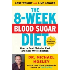 The 8-week Blood Sugar Diet | Michael Mosley (ISBN: 9781501111235)