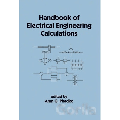 Handbook of Electrical Engineering Calculations - Arun G. Phadke