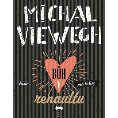 BŮH V RENAULTU - Viewegh Michal