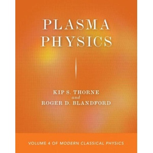Plasma Physics | Kip S. Thorne, Roger D. Blandford (ISBN: 9780691215501)