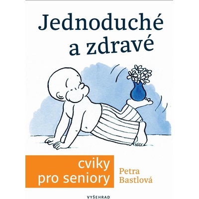 Jednoduché a zdravé cviky pro seniory - Václav Hradecký, Brožovaná