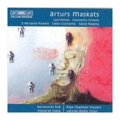 Artūrs Maskats - Lacrimosa Concerto Grosso /3 Verlaine Poems Cello Concerto Salve Regina CD