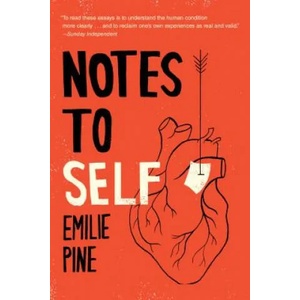 Notes to Self: Essays | Emilie Pine (ISBN: 9781984855459)
