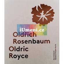 Oldřich Rosenbaum / Oldric Royce | Eva Uchalová