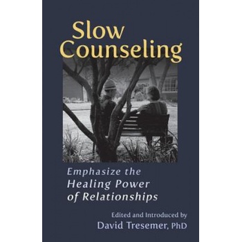 Slow Counseling | David Tresemer