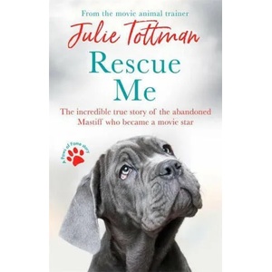 Rescue Me | Julie Tottman (ISBN: 9780751580112)