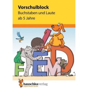 Vorschulblock - Buchstaben und Laute ab 5 Jahre, A5-Block | Redaktion Hauschka Verlag, Sabine Dengl (ISBN: 9783881006286)