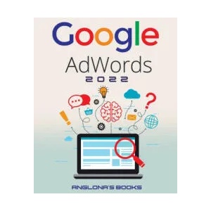 Google Adwords 2022 | Anglona's Books (ISBN: 9781803340449)