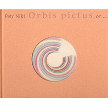 Orbis pictus aneb... - Petr Nikl