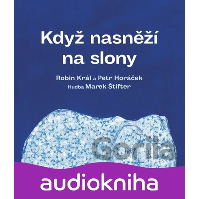 Když nasněží na slony - Robin Král