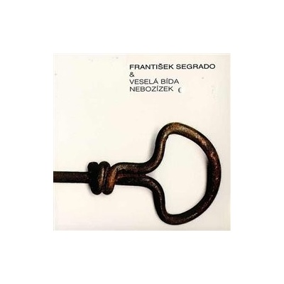 SEGRADO FRANTISEK & VESELA BIDA: NEBOZIZEK CD