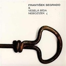 SEGRADO FRANTISEK & VESELA BIDA: NEBOZIZEK CD