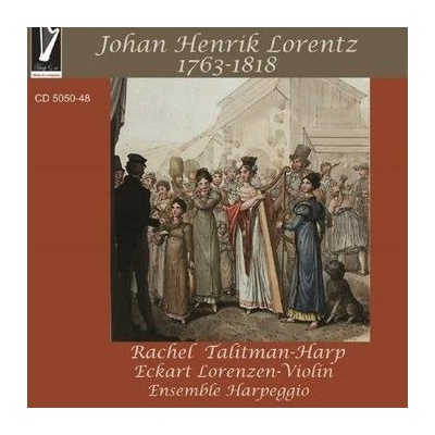 TALITMAN, RACHEL - JOHAN HENRIK LORENTZ - 1763-1818 CD