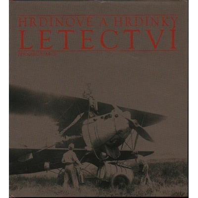 Hrdinové a hrdinky Letectví - Bernard Marck