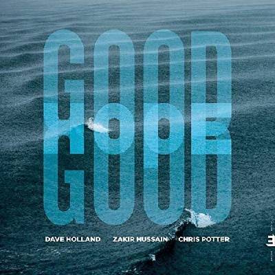 Good Hope - Dave Holland, Zakir Hussain & Chris Potter CD