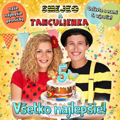 Smejko a Tanculienka • Všetko najlepšie!
